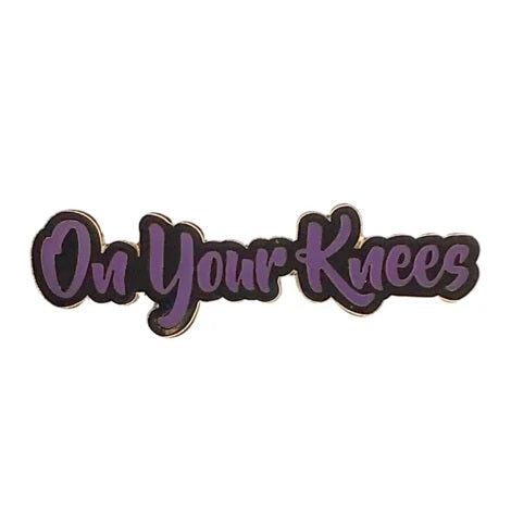 Geeky and Kinky Text Pins-On Your Knees Blue – Passional Boutique Store