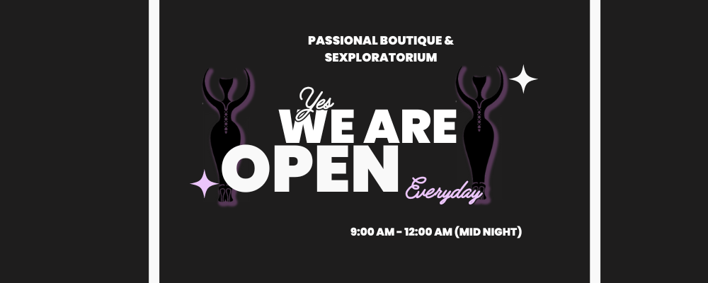 We are open 9am to midnight seven days a week- black background with shadow silhouettes of PASSIONAL goddess logo