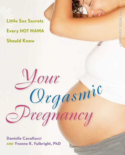 The front cover of Your Orgasmic Pregnancy.