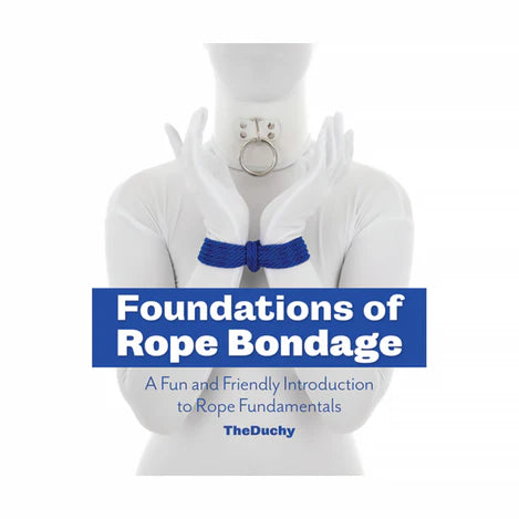 Foundations of Rope Bondage