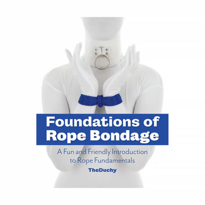 Foundations of Rope Bondage
