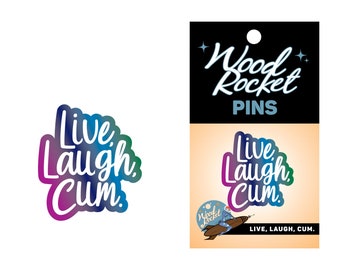 Live Laugh Cum WoodRocket Porn & Sex Toy Pin.