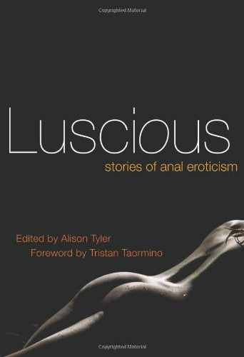 The front cover of Luscious: Stories of Anal Eroticism - Alison Tyler.