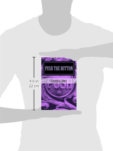 A diagram showing the size of Push the Button - Feminista Jones. 9.0in, 22cm