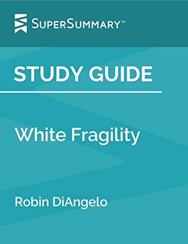 The front cover of Study Guide: White Fragility - Robin DiAngelo (SuperSummary).