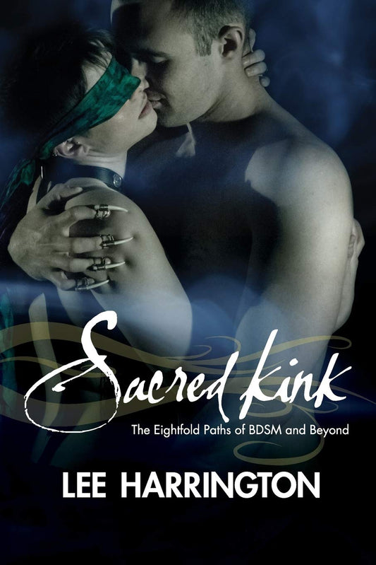 The front cover of Sacred Kink - Lee harrington.
