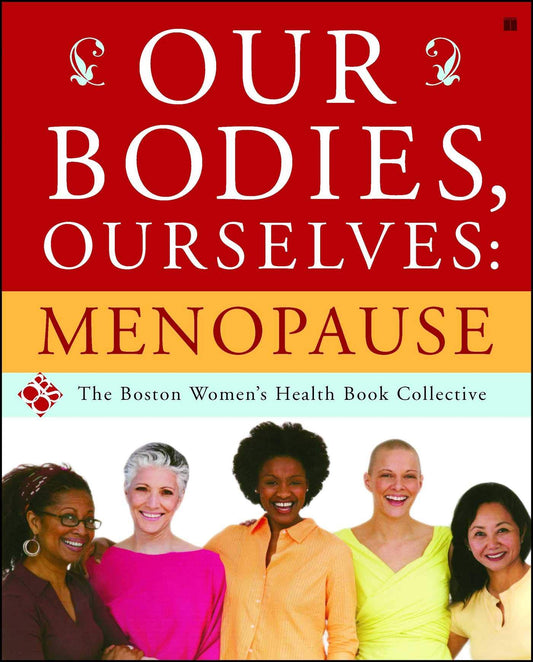 The front cover of Our Bodies, Ourselves: Menopause - Boston Women's Health Book Collective.