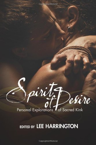 The front cover of Spirit of Desire: Personal Explorations of Sacred Kink - Lee Harrington.