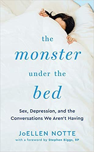 The cover of The Monster Under the Bed: Sex, Depression, and the Conversations We Aren’t Having.