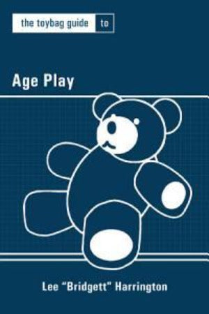 The front cover of The Toybag Guide to Age Play - Lee Harrington.