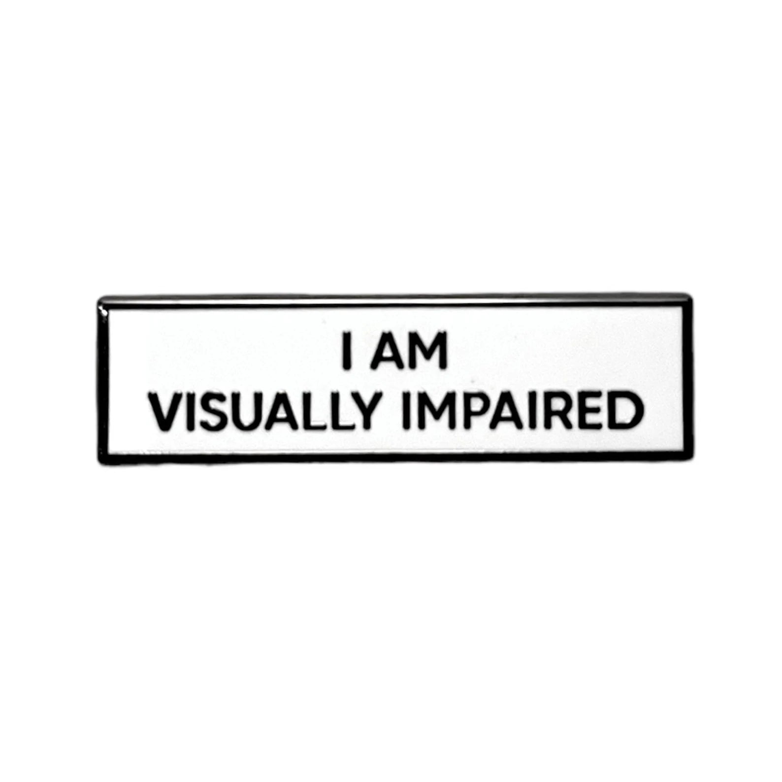I am visually impaired Disability Visibility Disclosure Pin.