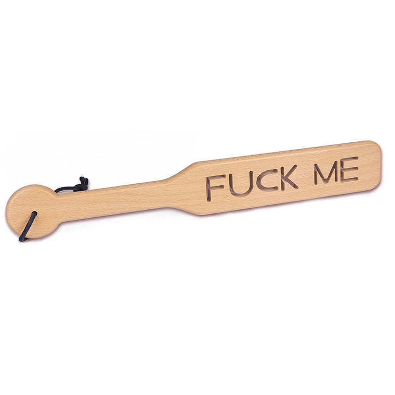 The Fuck Me Wood Impression Paddle.