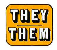 THEY/THEM yellow background with white lettering enamel pronoun pin